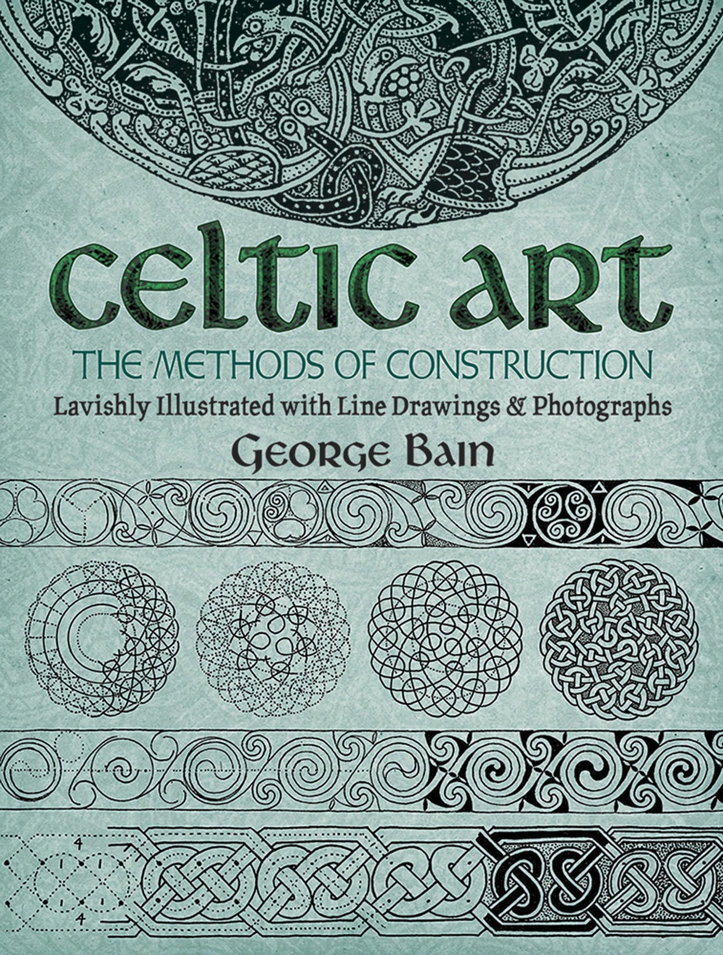 Celtic Art: The Methods of Construction (Dover Art Instruction) - 9064