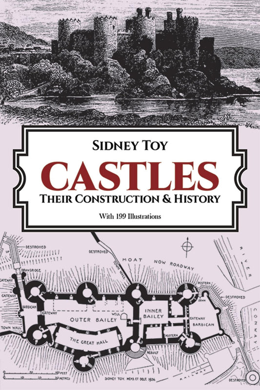 Castles: Their Construction and History (Dover Architecture) - 489