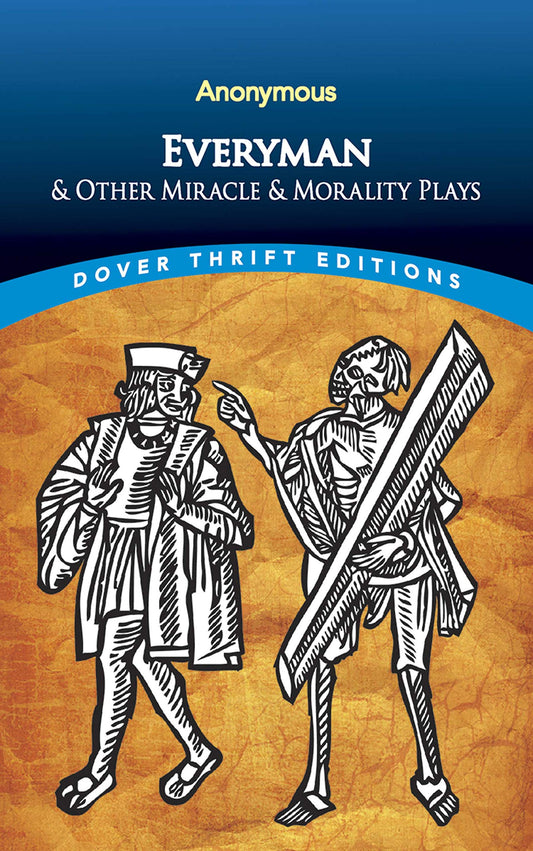 Everyman: & Other Miracle & Morality Plays