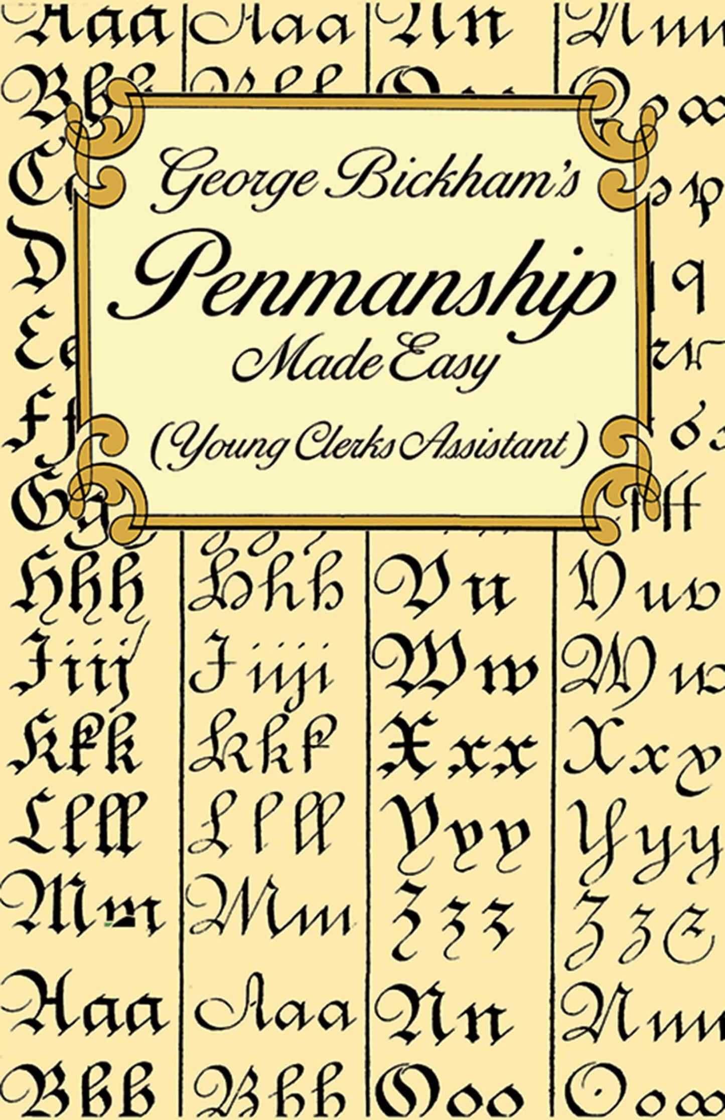 George Bickham's Penmanship Made Easy (Young Clerks Assistant) - 9776