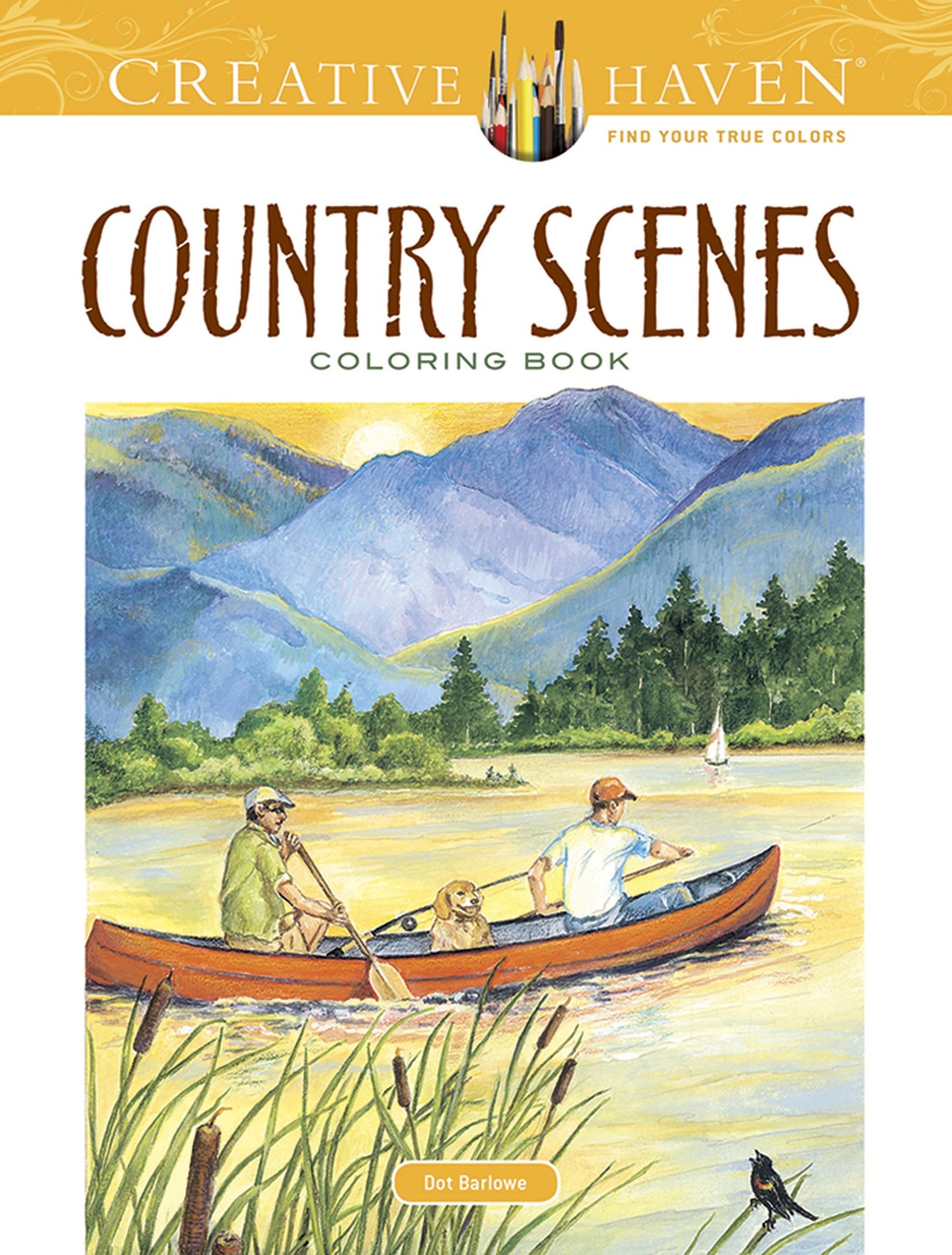Creative Haven Country Scenes Coloring Book: Relax & Find Your True Colors (Adult Coloring Books: In The Country)