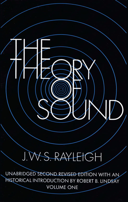 The Theory of Sound, Volume One: Unabridged Second Revised Edition