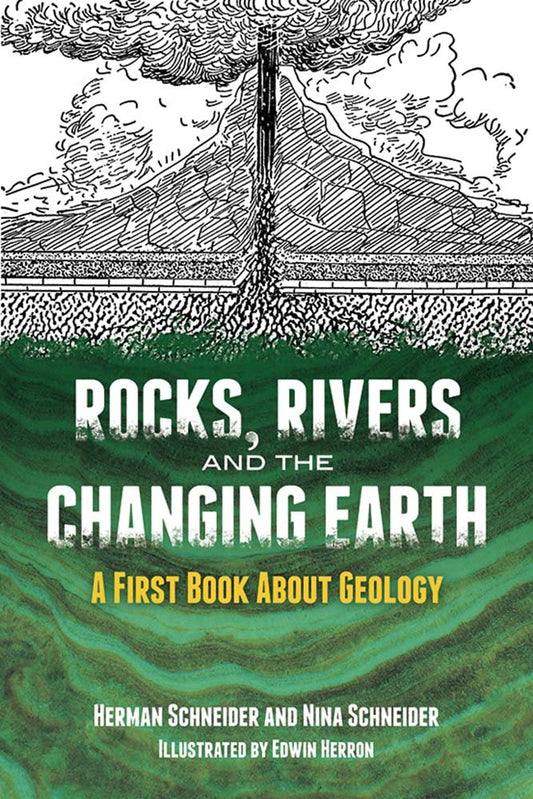 Rocks, Rivers and the Changing Earth: A First Book About Geology - 297