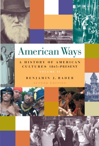 American Ways: A History of American Cultures, 1865 to Present Volume II - 3021