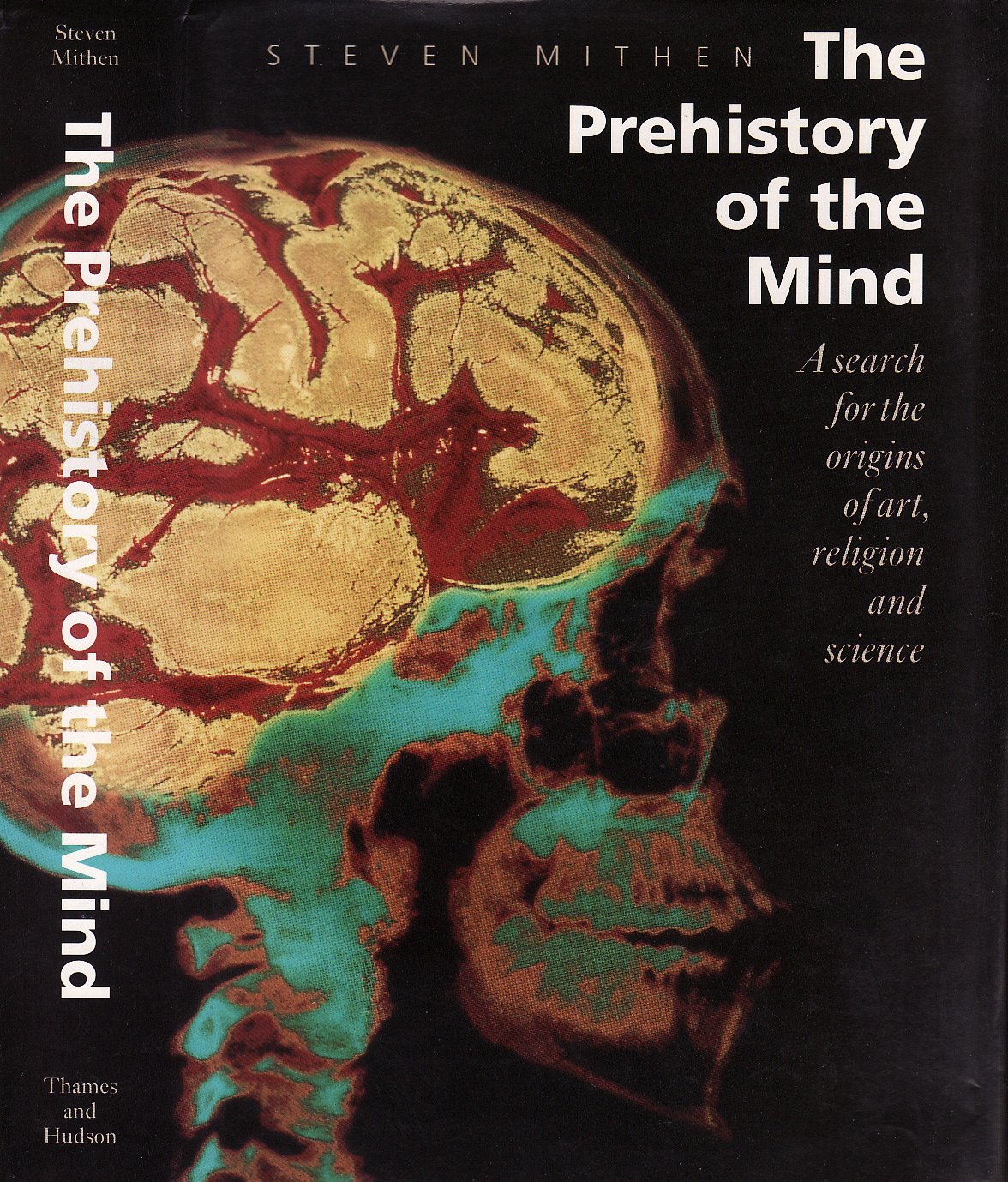 The Prehistory of the Mind: The Cognitive Origins of Art, Religion and Science - 8580