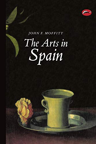 The Arts in Spain: From Prehistory to Postmodernism (World of Art) - 9789