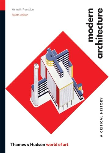 Modern Architecture: A Critical History (World of Art) - 4162