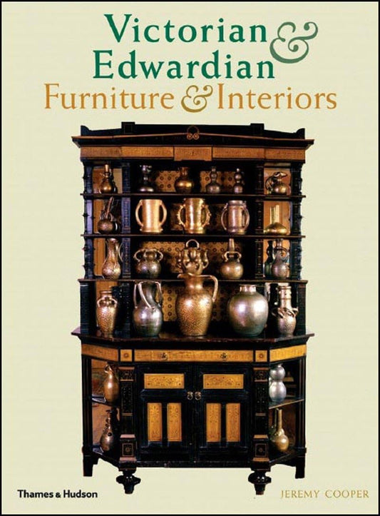 Victorian and Edwardian Furniture and Interiors: From the Gothic Art Revival to Art Nouveau - 3778