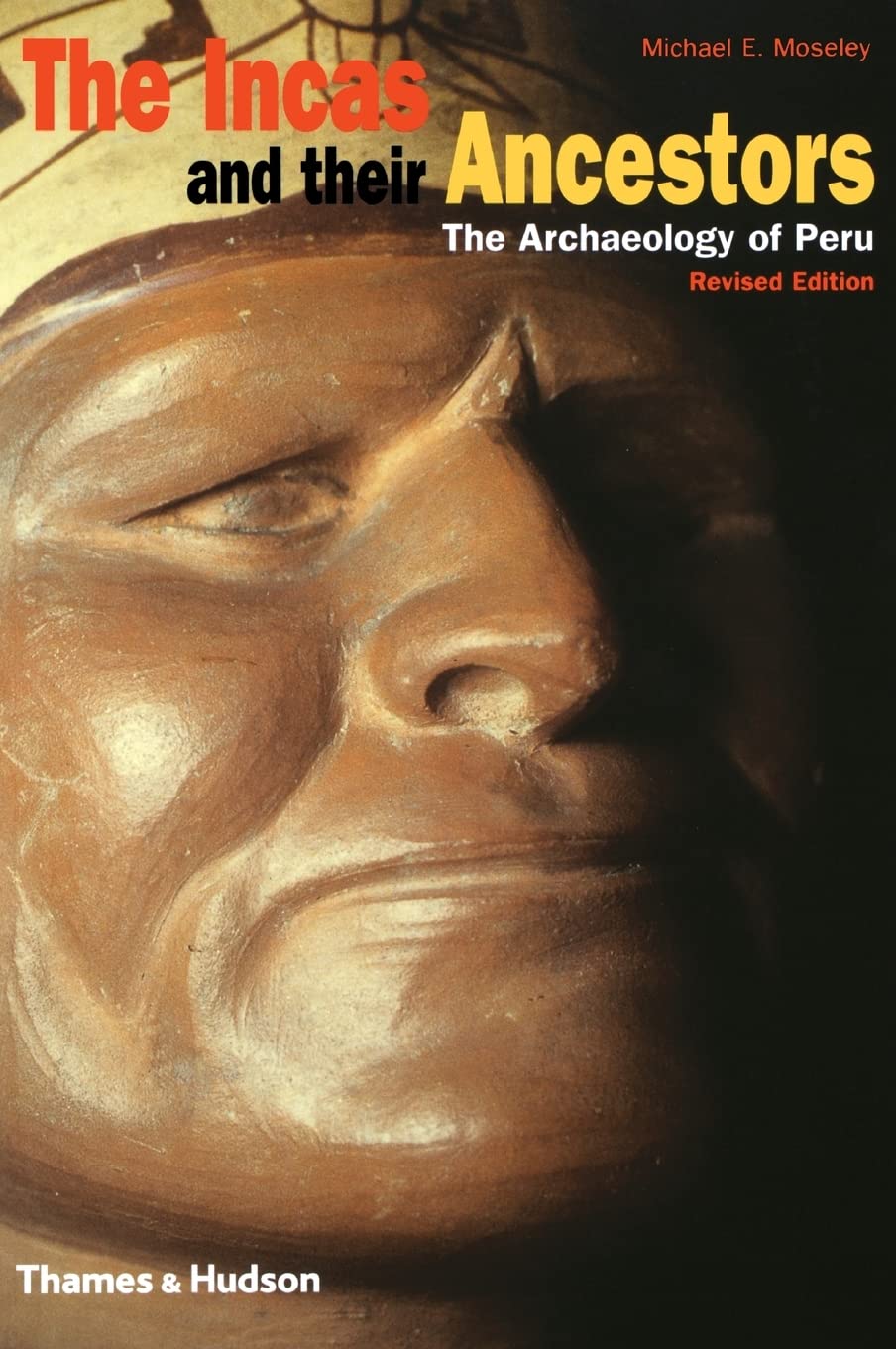 The Incas and Their Ancestors: The Archaeology of Peru (Revised Edition) - 3428