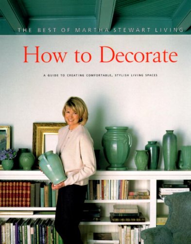 How to Decorate: The Best of Martha Stewart Living - 2417