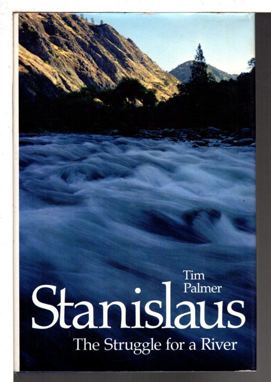 Stanislaus: The Struggle for a River