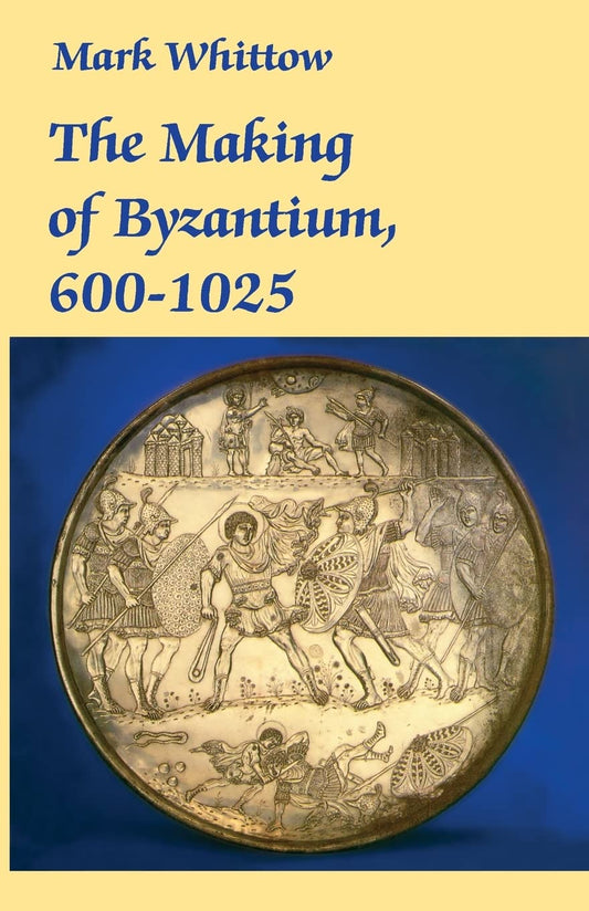 The Making of Byzantium, 600-1025 - 2673