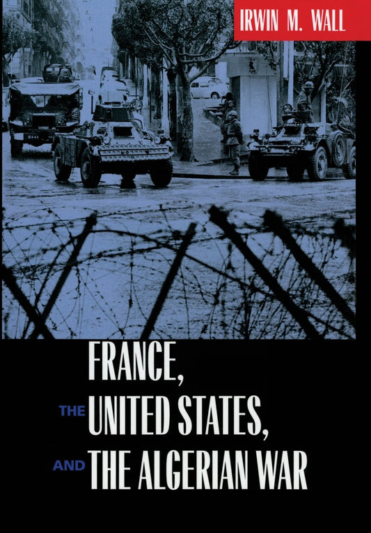 France, the United States, and the Algerian War - 3488