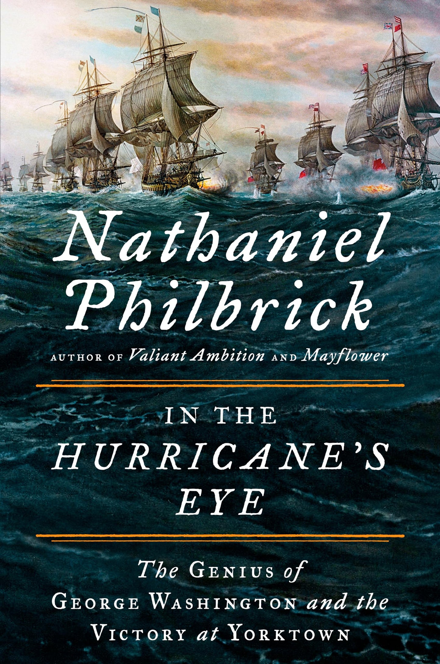 In the Hurricane's Eye: The Genius of George Washington and the Victory at Yorktown (The American Revolution Series) - 6230