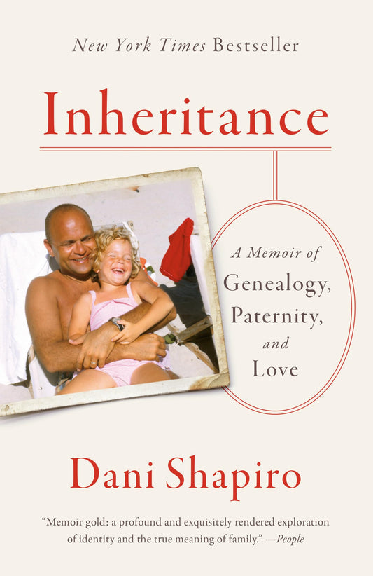 Inheritance: A Memoir of Genealogy, Paternity, and Love - 9253