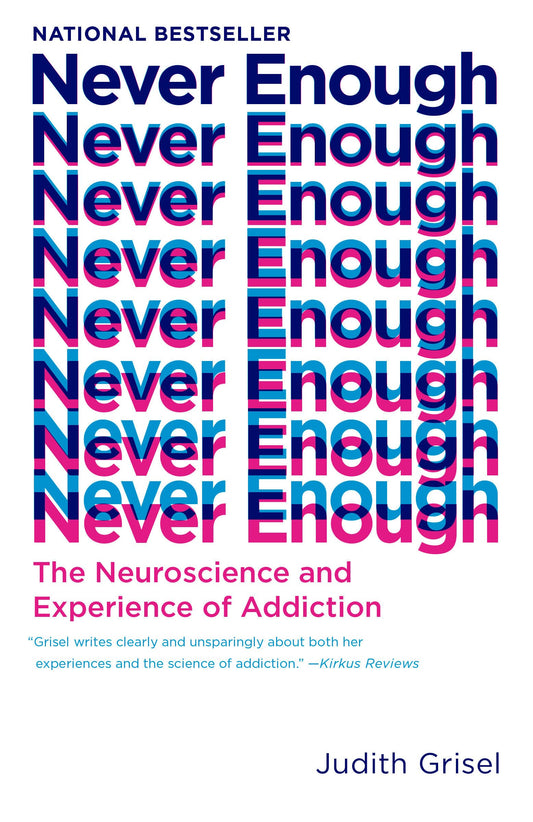 Never Enough: The Neuroscience and Experience of Addiction - 5929