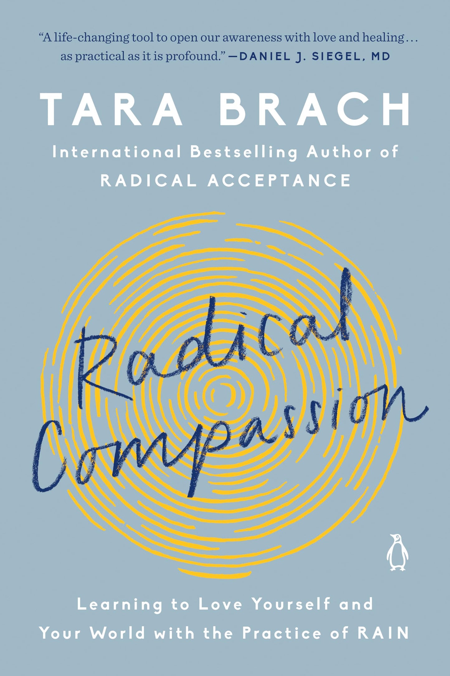 Radical Compassion: Learning to Love Yourself and Your World with the Practice of RAIN