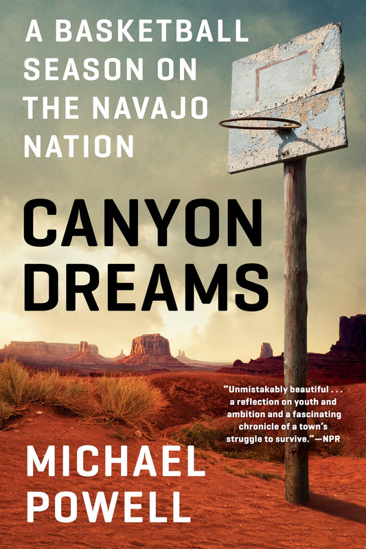 Canyon Dreams: A Basketball Season on the Navajo Nation - 812