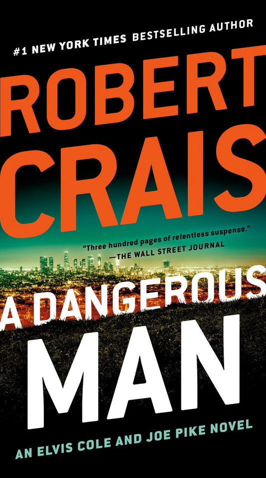 A Dangerous Man (An Elvis Cole and Joe Pike Novel) - 5118
