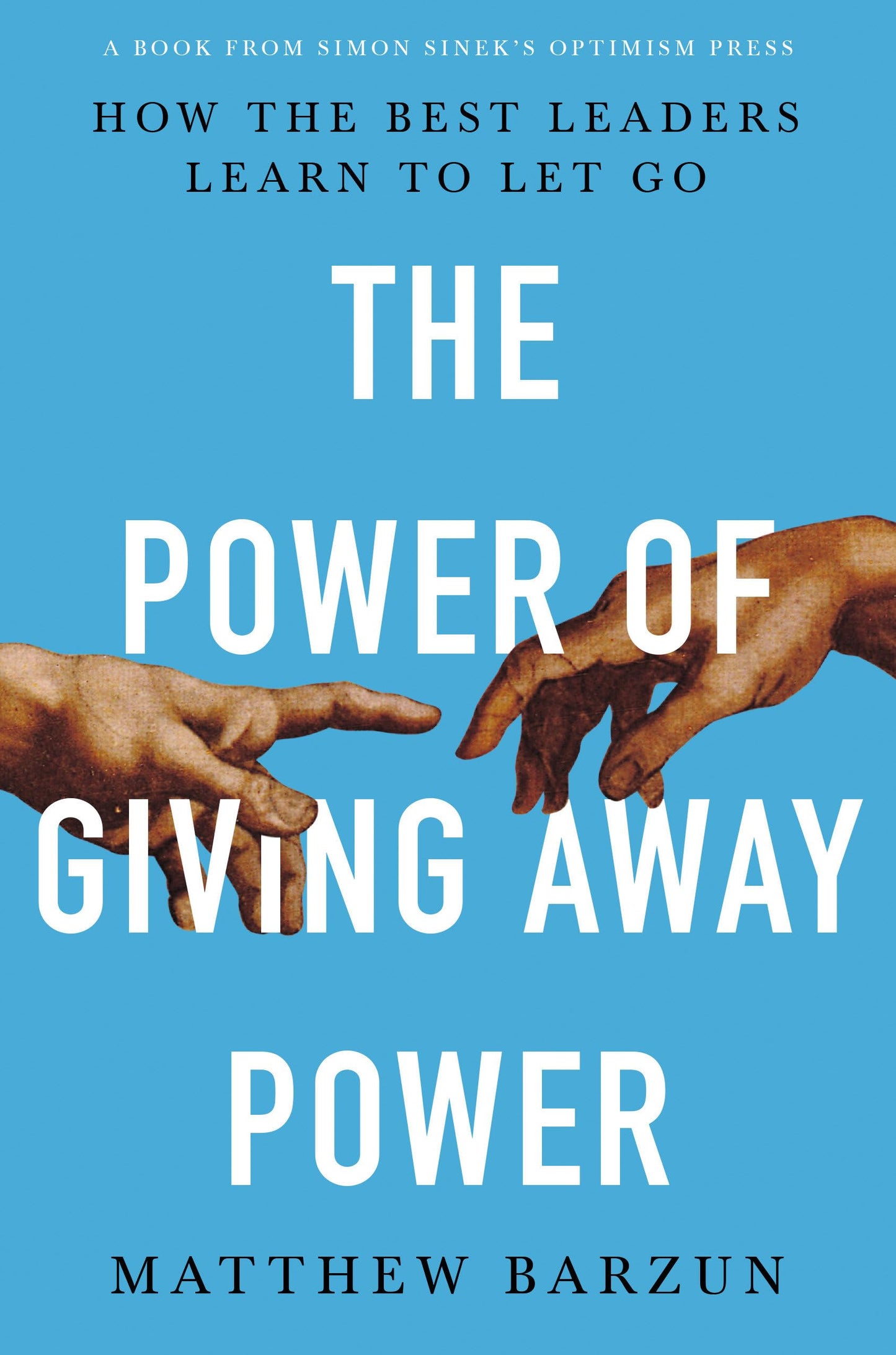 The Power of Giving Away Power: How the Best Leaders Learn to Let Go - 3921