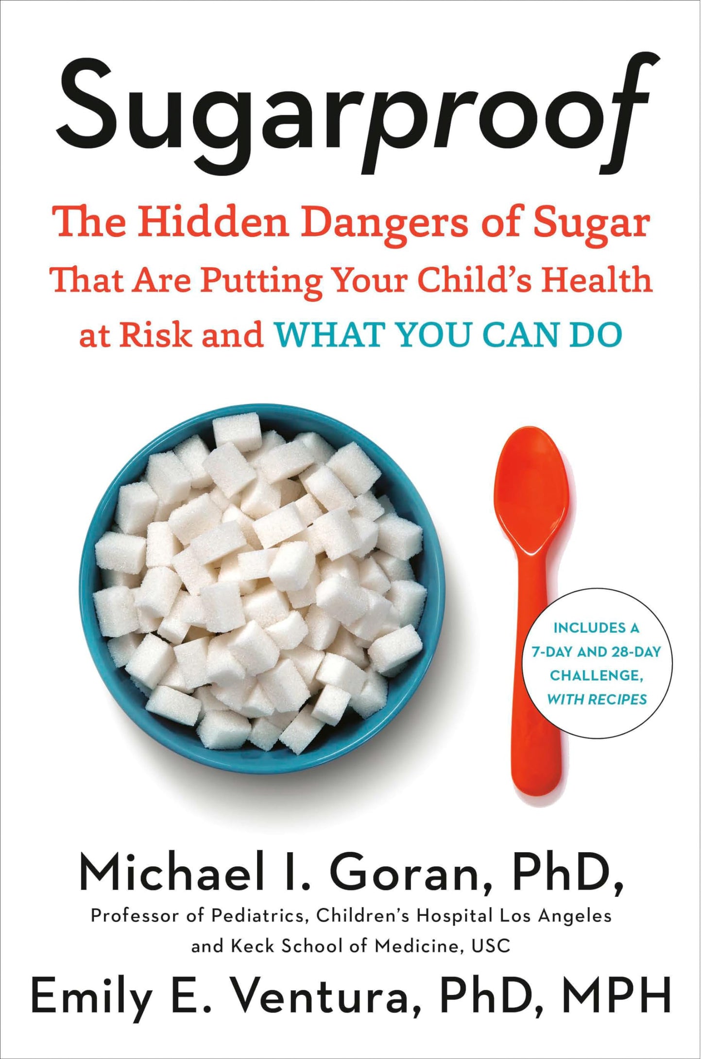 Sugarproof: The Hidden Dangers of Sugar That Are Putting Your Child's Health at Risk and What You Can Do - 3973