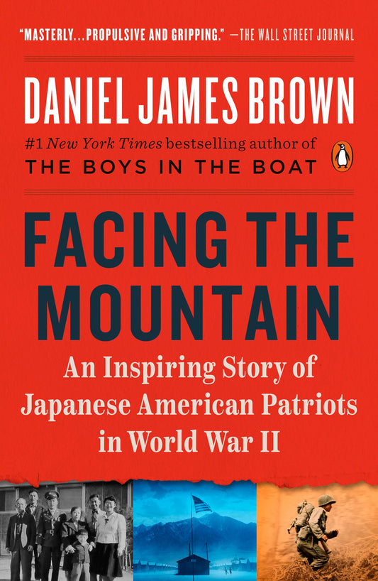 Facing the Mountain: An Inspiring Story of Japanese American Patriots in World War II - 6837