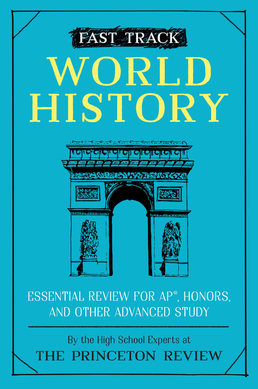Fast Track: World History: Essential Review for AP, Honors, and Other Advanced Study (High School Subject Review) - 966