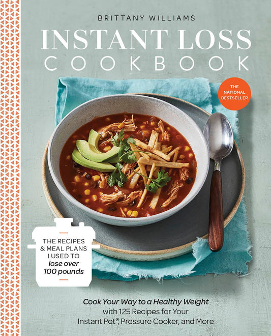Instant Loss Cookbook: Cook Your Way to a Healthy Weight with 125 Recipes for Your Instant Pot, Pressure Cooker, and More - 1875
