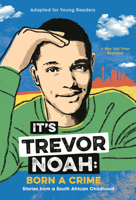 It's Trevor Noah: Born a Crime: Stories from a South African Childhood (Adapted for Young Readers) - 2408
