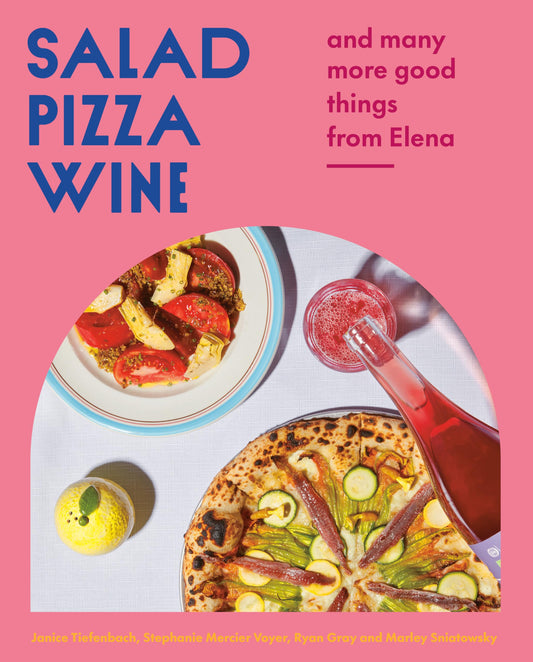 Salad Pizza Wine: And Many More Good Things from Elena - 9853