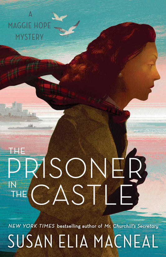 The Prisoner in the Castle: A Maggie Hope Mystery - 1554