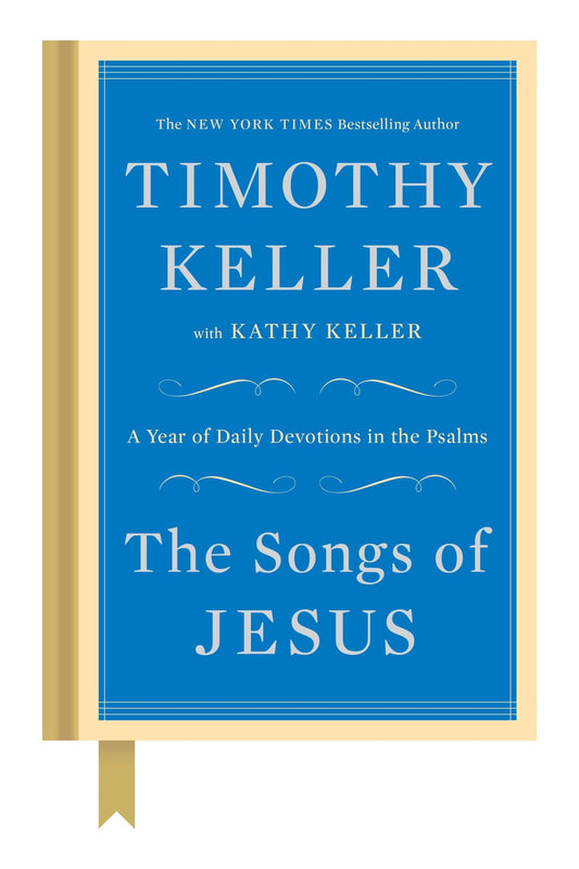 The Songs of Jesus: A Year of Daily Devotions in the Psalms - 6968