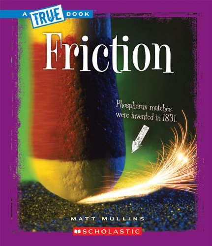 Friction (A True Book: Physical Science)