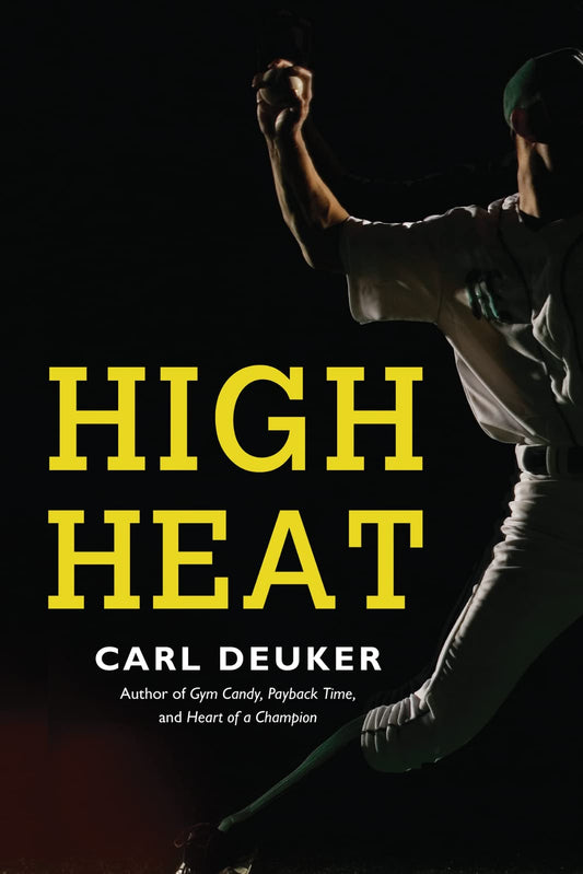 High Heat: An Emotional Young Adult Baseball Novel of Tragedy, Truth, and Redemption