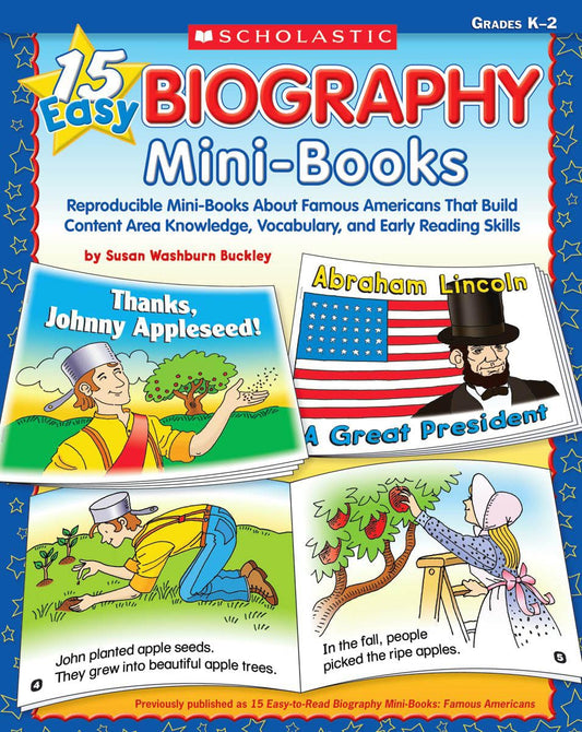 15 Easy Biography Mini-Books: Reproducible Mini-Books About Famous Americans That Build Content Knowledge, Vocabulary, and Early Reading Skills (Teaching Resources) - 4478