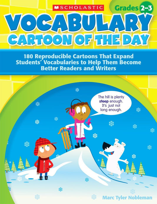 Vocabulary Cartoon of the Day for Grades 2-3: 180 Reproducible Cartoons That Expand Students’ Vocabularies to Help Them Become Better Readers and Writers - 3177