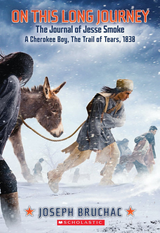 On This Long Journey, the Journal of Jesse Smoke, a Cherokee Boy, the Trail of Tears, 1838 (My Name Is America) - 1665