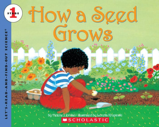 Let's-Read-and-Find-Out Science: How a Seed Grows