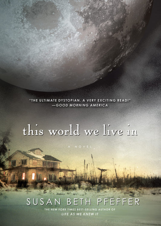 This World We Live In (Life As We Knew It Series) (Life As We Knew It Series, 3) - 3104