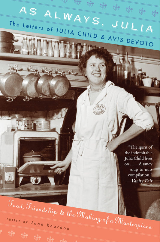 As Always, Julia: The Letters of Julia Child and Avis DeVoto - 1534