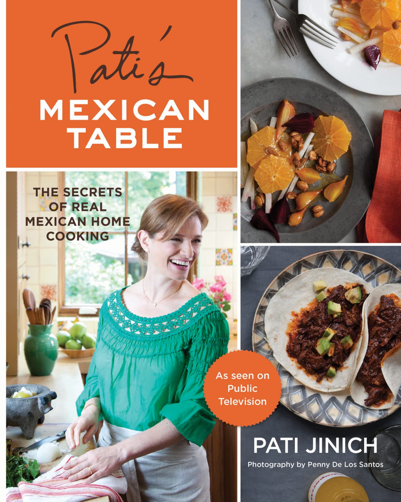 Pati's Mexican Table: The Secrets of Real Mexican Home Cooking―Quick and Easy Mexican Home Cooking Recipes - 9862