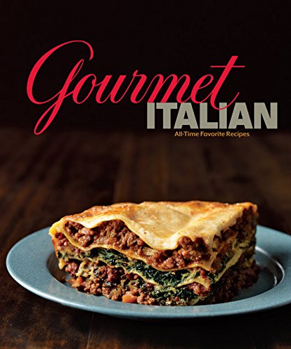 Gourmet Italian: All-Time Favorite Recipes - 853