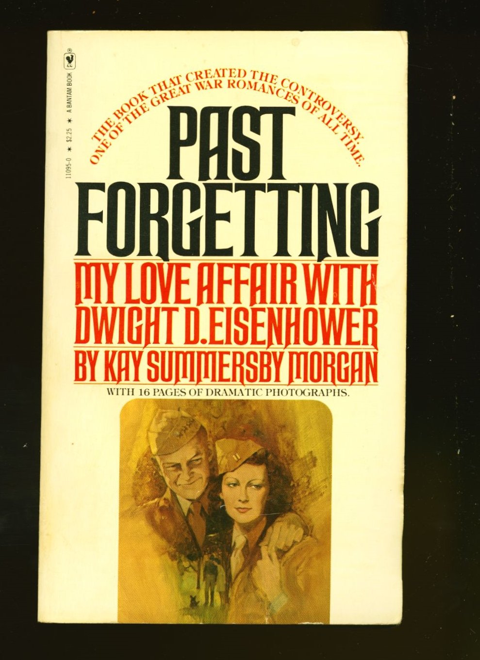 Past Forgetting : My Love affair with Dwight D. Eisenhower