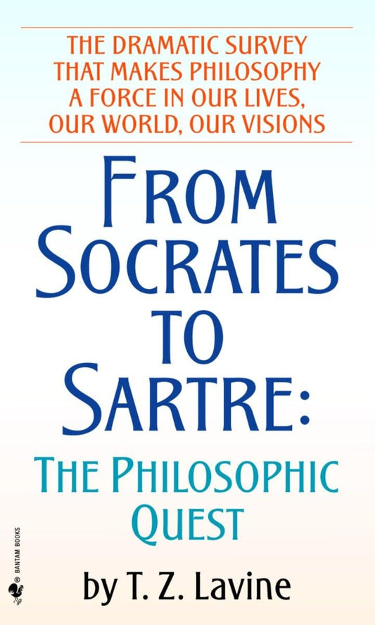 From Socrates to Sartre: The Philosophic Quest - 6485