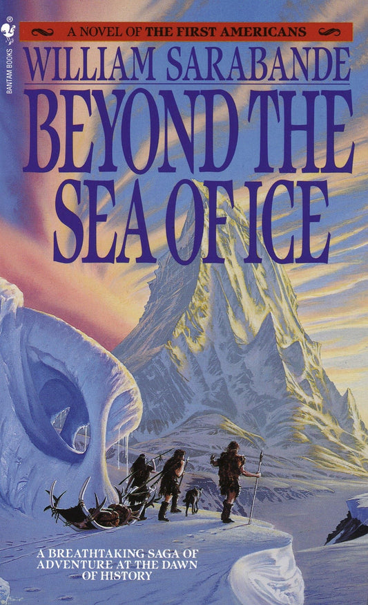 Beyond the Sea of Ice: The First Americans, Book 1 (First Americans Saga) - 5463