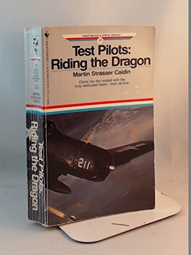 Test Pilots: Riding the Dragon (Bantam Air & Space No. 21) - 9330