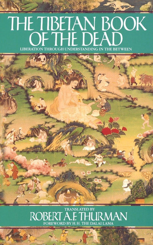 The Tibetan Book of the Dead: The Great Book of Natural Liberation Through Understanding in the Between - 8736
