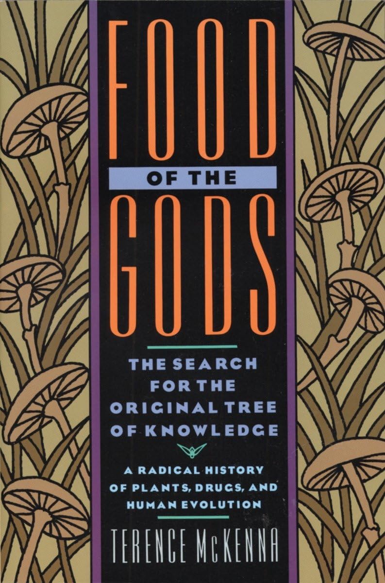 Food of the Gods: The Search for the Original Tree of Knowledge A Radical History of Plants, Drugs, and Human Evolution - 3645