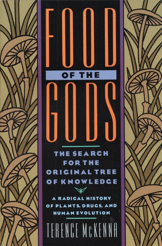 Food of the Gods: The Search for the Original Tree of Knowledge A Radical History of Plants, Drugs, and Human Evolution - 3645