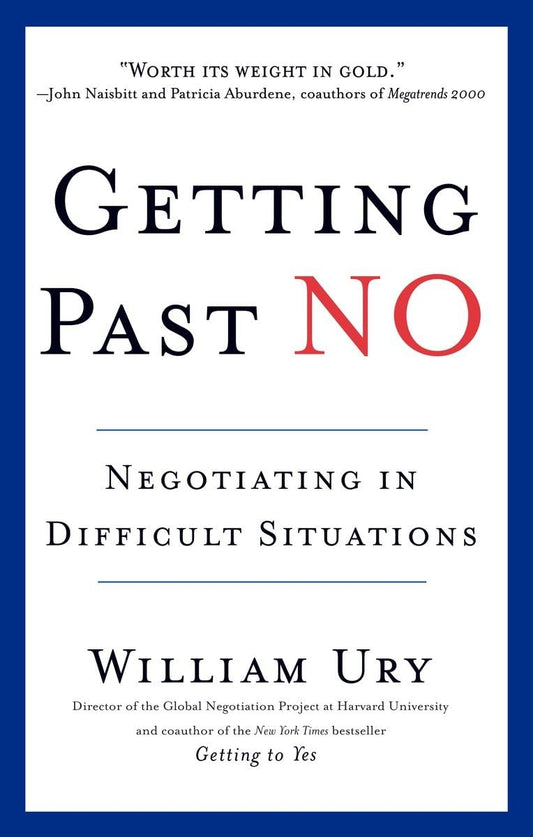 Getting Past No: Negotiating in Difficult Situations - 4185